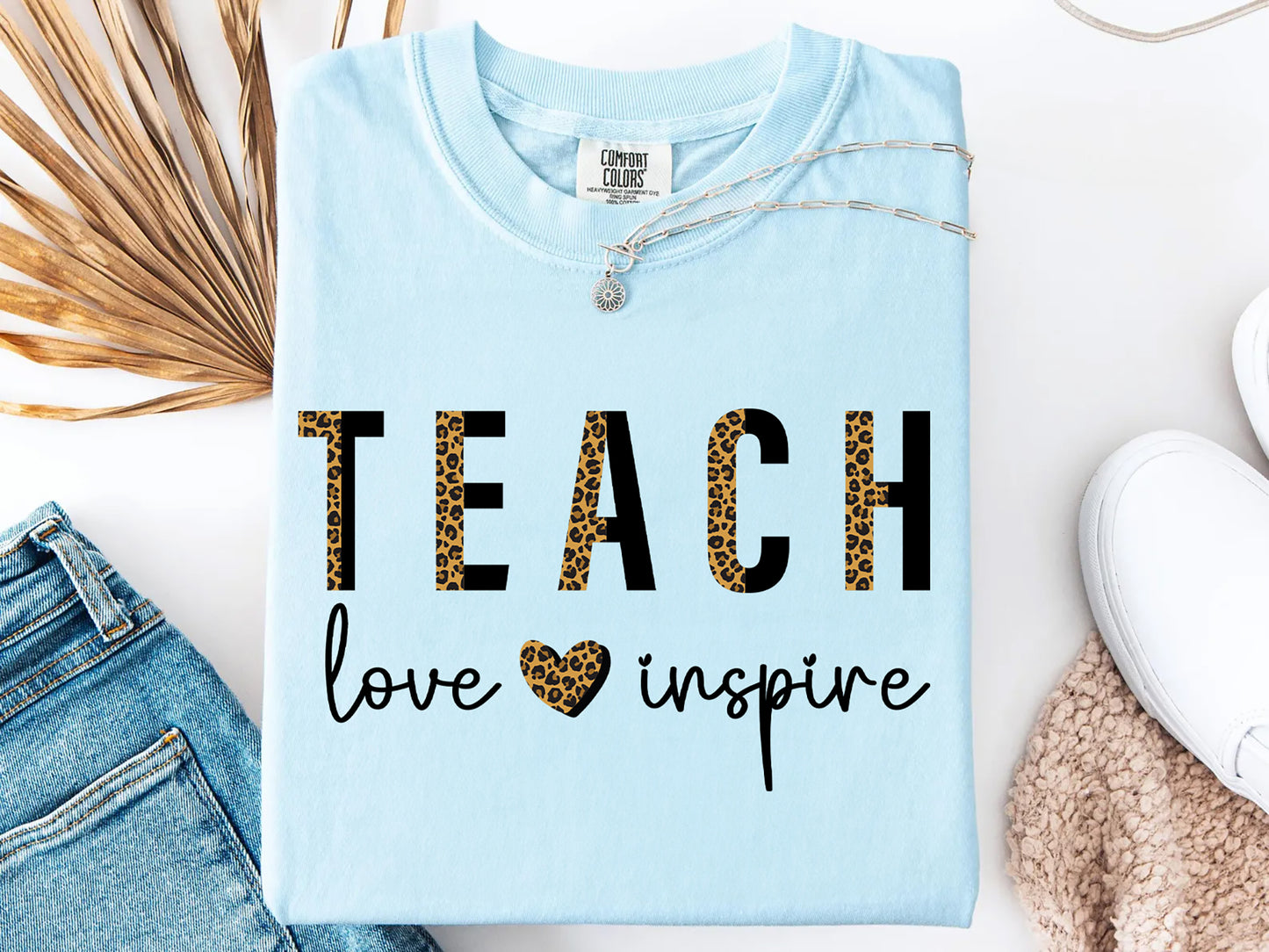 Teach Love Inspire T-Shirt | Inspirational Gift for Educators