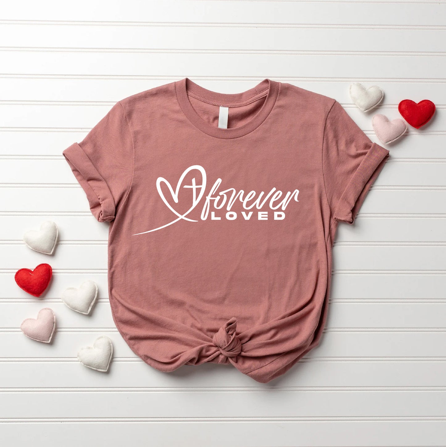 Forever Loved Valentine’s Shirt | Christian Heart & Cross Design | Faith-Based Gift