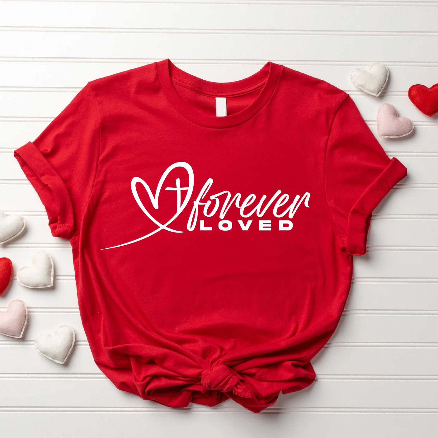 Forever Loved Valentine’s Shirt | Christian Heart & Cross Design | Faith-Based Gift