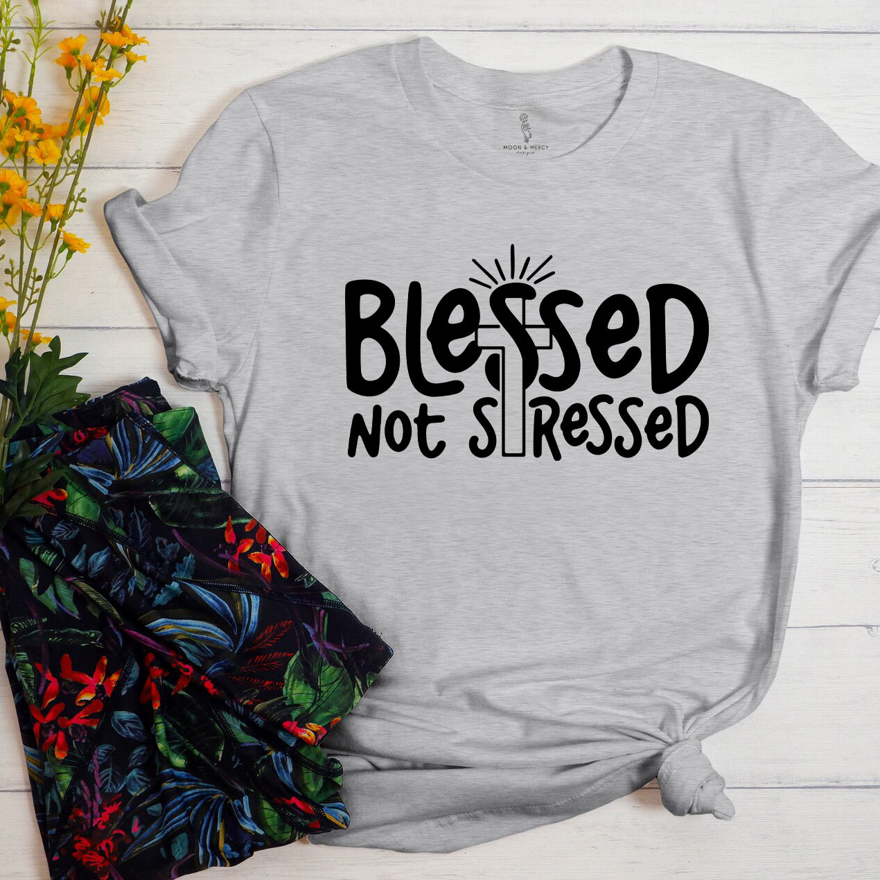 Blessed Not Stressed Shirt | Faith Graphic Tee | Christian Apparel | Inspirational T-Shirt | Gift for Her | Spiritual Clothing