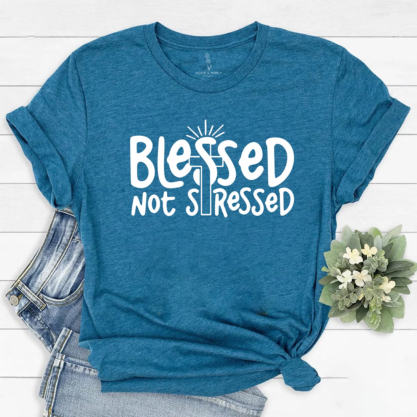 Blessed Not Stressed Shirt | Faith Graphic Tee | Christian Apparel | Inspirational T-Shirt | Gift for Her | Spiritual Clothing