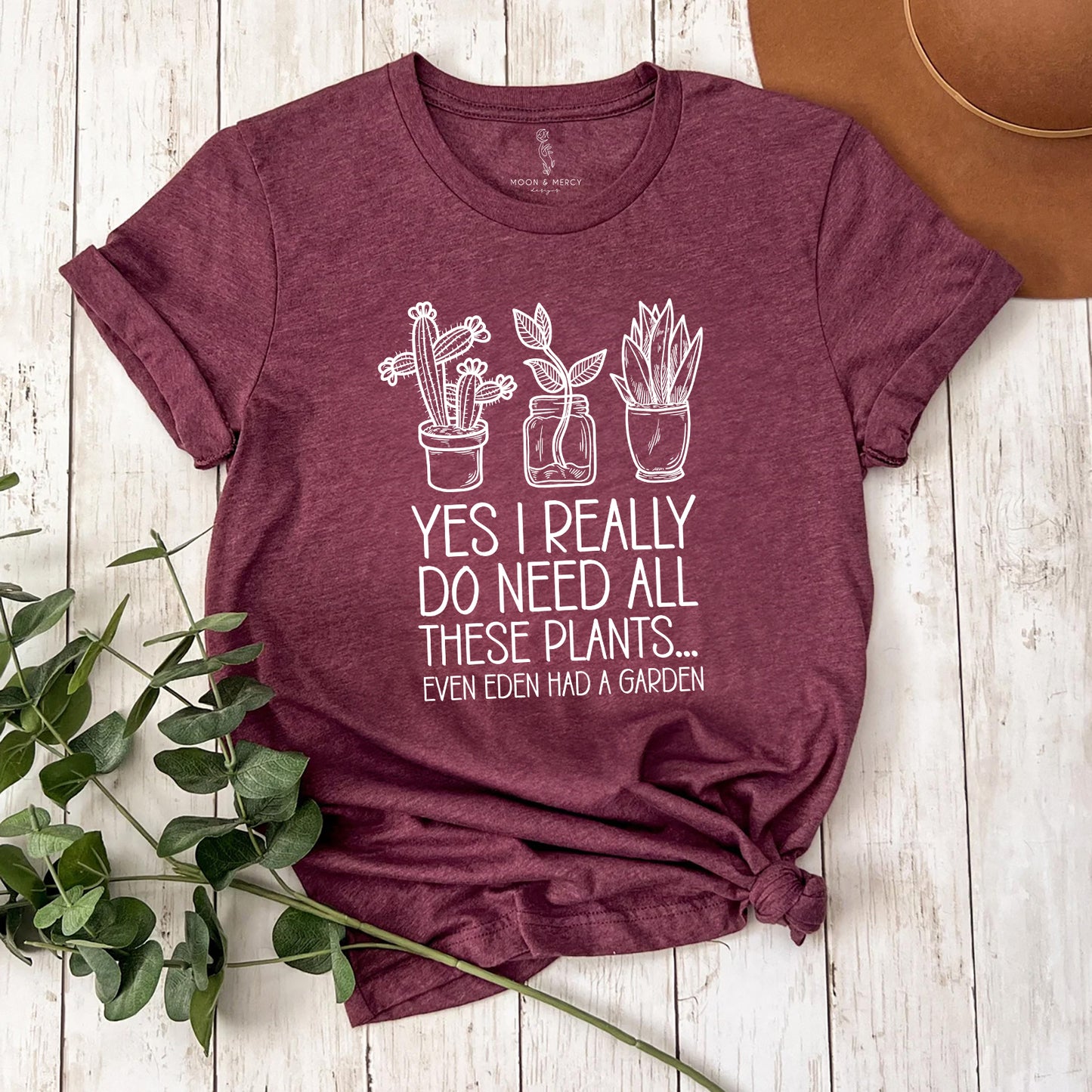 Even Eden Had a Garden Plant Lover's Tee | For the Unapologetic Plant Parent