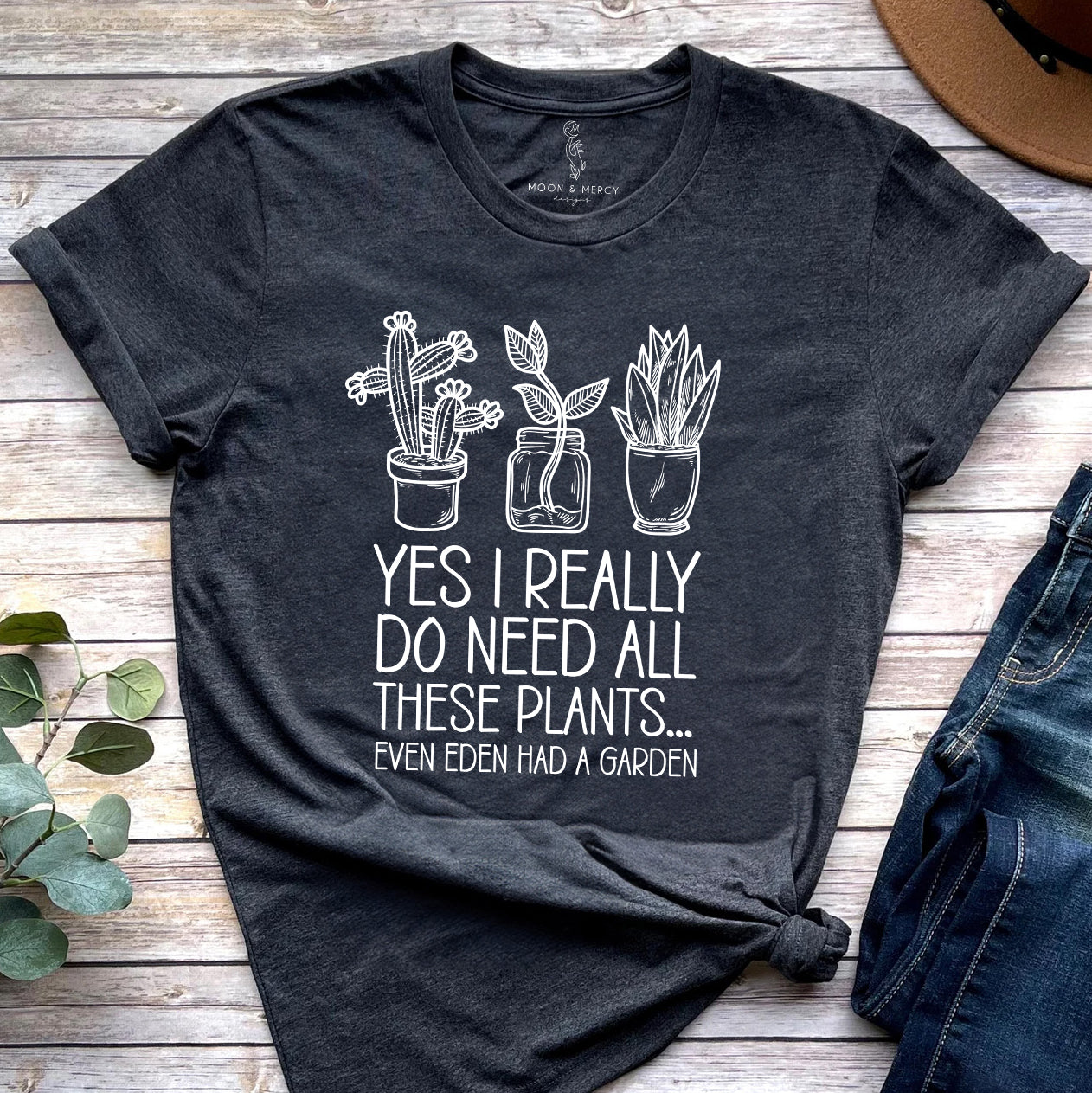 Even Eden Had a Garden Plant Lover's Tee | For the Unapologetic Plant Parent