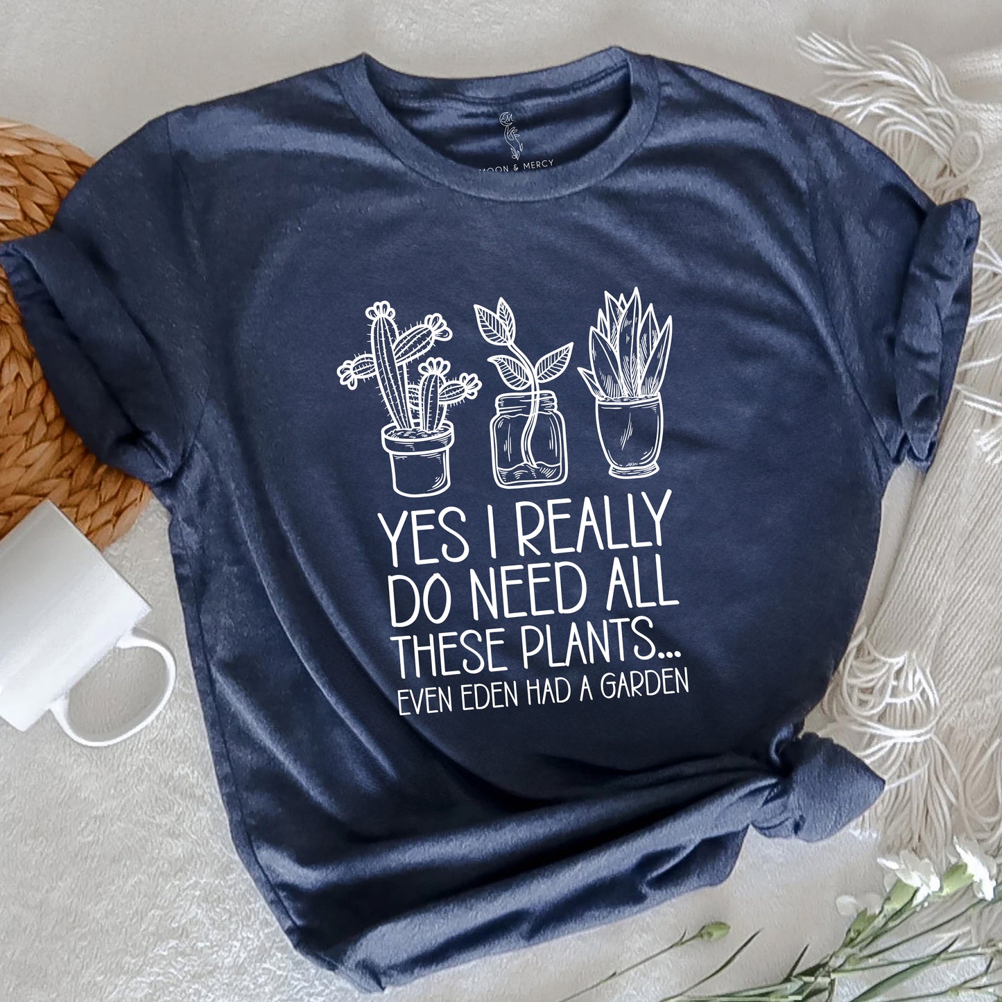 Even Eden Had a Garden Plant Lover's Tee | For the Unapologetic Plant Parent