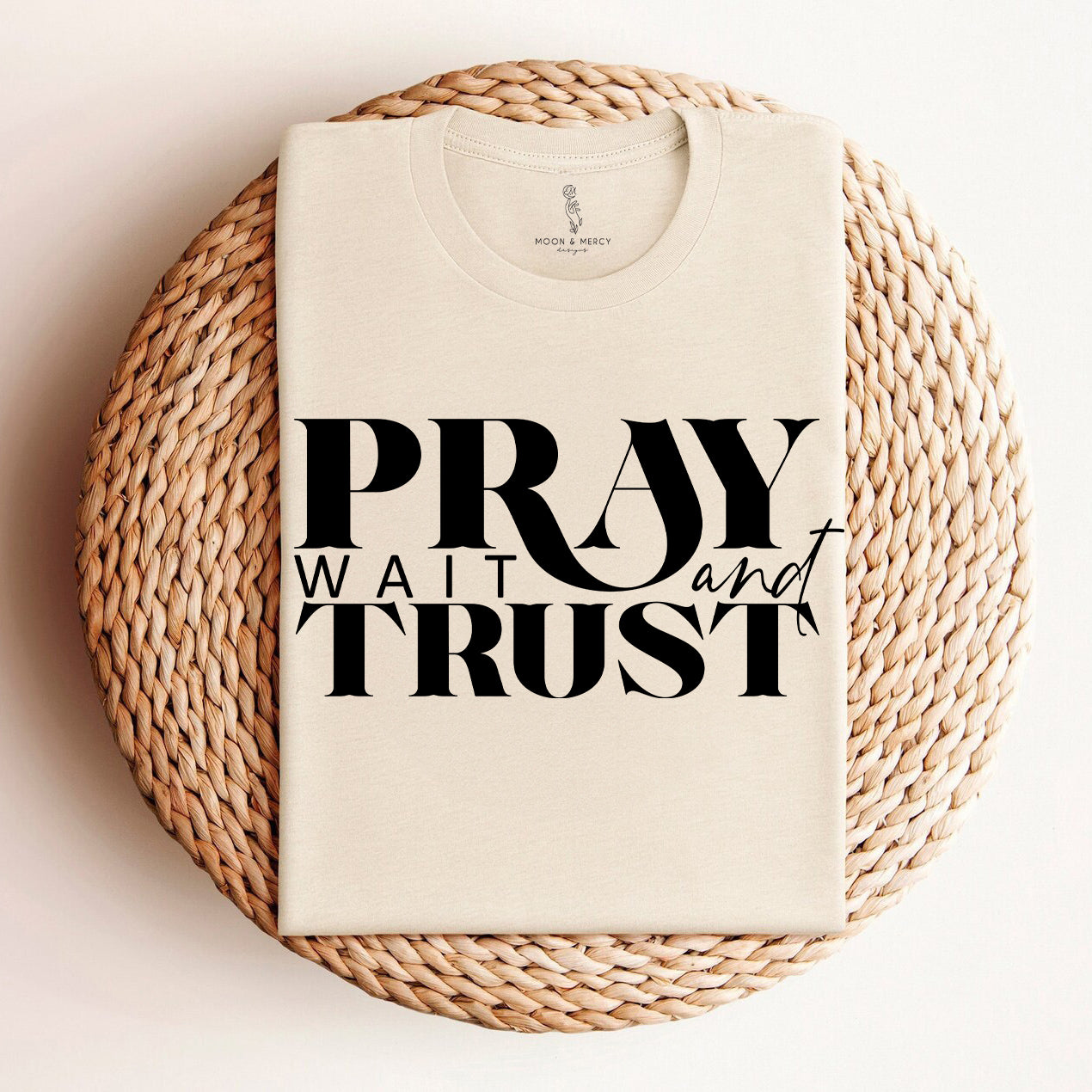 Pray Wait Trust Religious Inspirational Tee