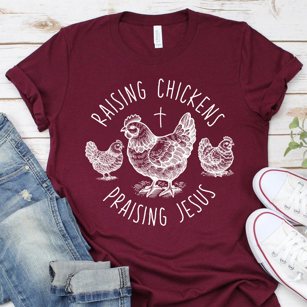Raising Chickens Praising Jesus Shirt Christian Farm Life Shirt | Chicken Lovers Gift