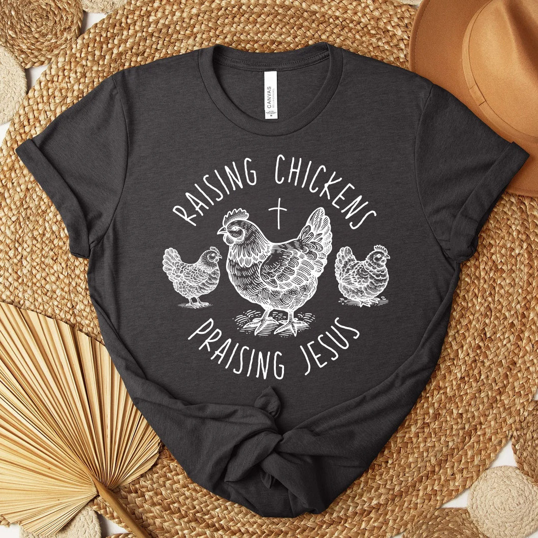 Raising Chickens Praising Jesus Shirt Christian Farm Life Shirt | Chicken Lovers Gift