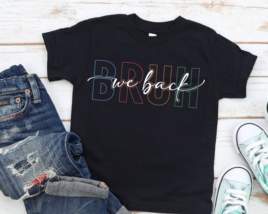 Bruh We’re Back Funny Youth T-Shirt | Trendy Unisex Back-to-School Tee for Kid