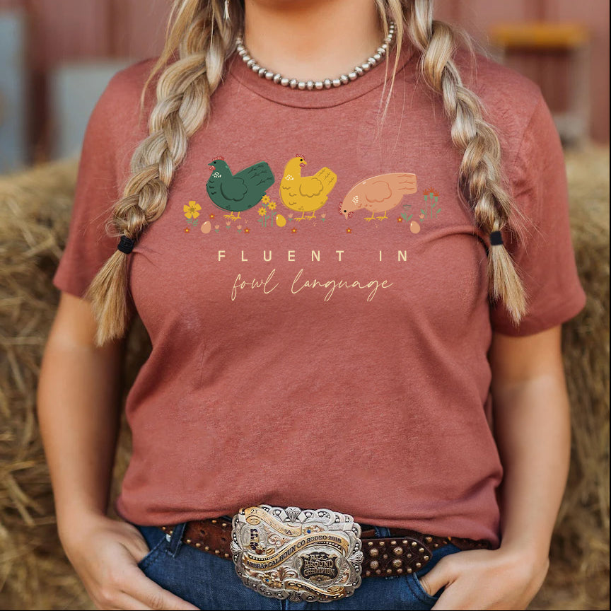 Chicken Lovers Tee | Fluent in Fowl Language Humor