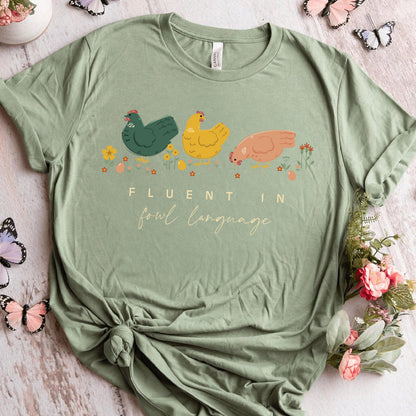 Chicken Lovers Tee | Fluent in Fowl Language Humor
