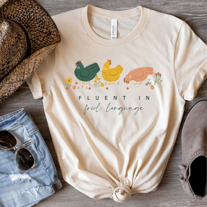 Chicken Lovers Tee | Fluent in Fowl Language Humor