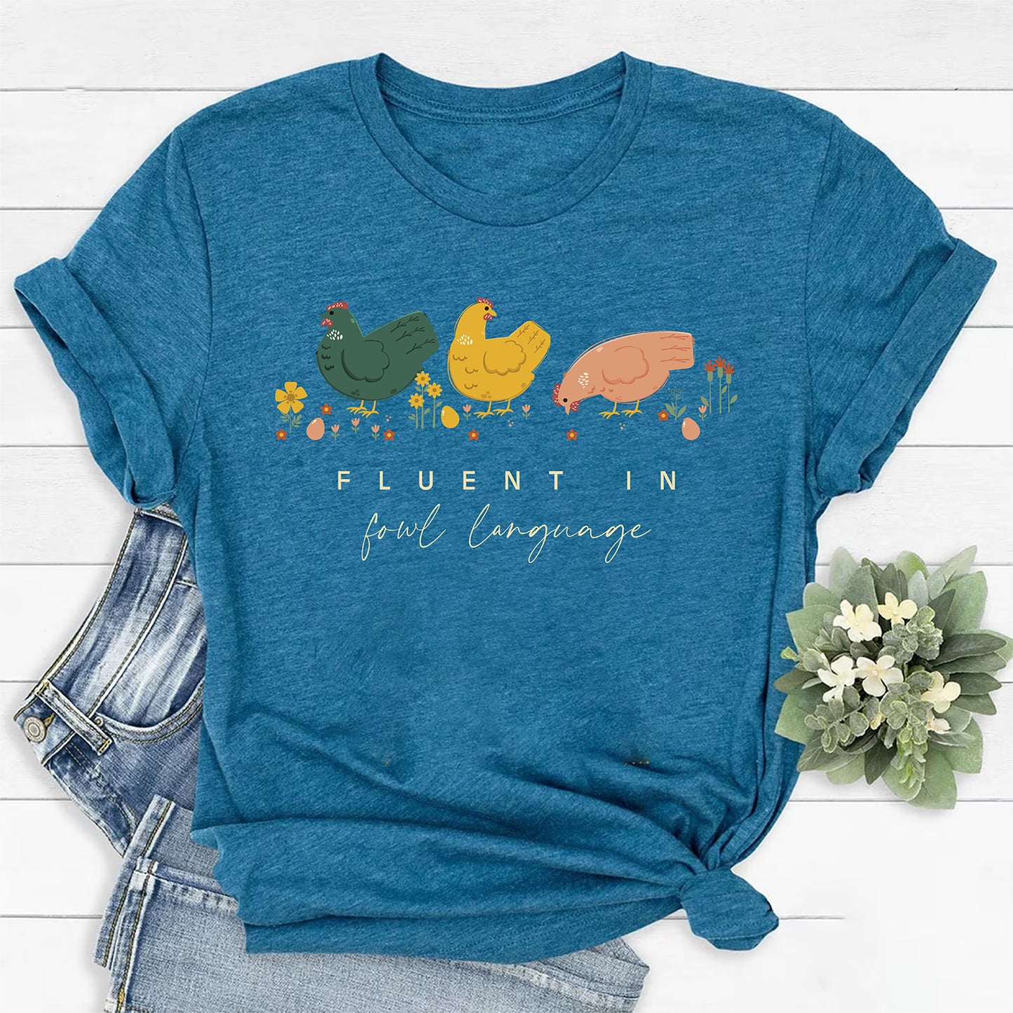 Chicken Lovers Tee | Fluent in Fowl Language Humor
