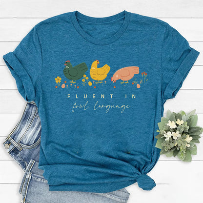 Chicken Lovers Tee | Fluent in Fowl Language Humor