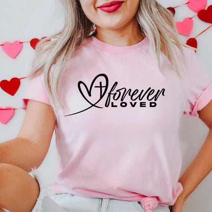 Forever Loved Valentine’s Shirt | Christian Heart & Cross Design | Faith-Based Gift