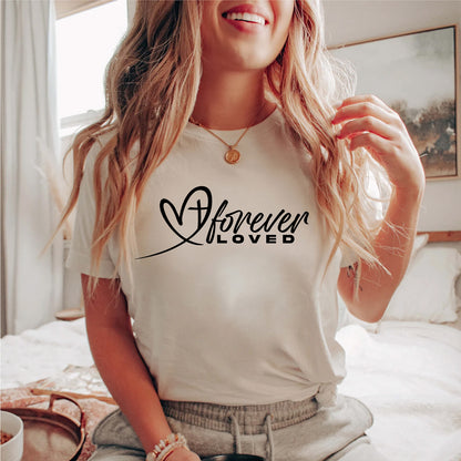 Forever Loved Valentine’s Shirt | Christian Heart & Cross Design | Faith-Based Gift