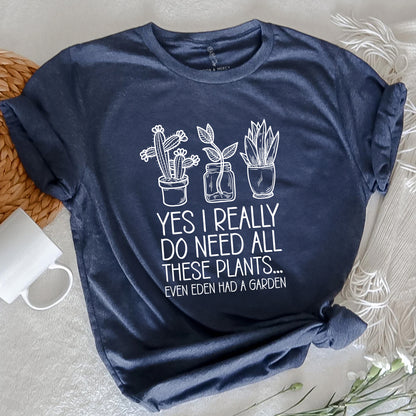 Even Eden Had a Garden Plant Lover's Tee | For the Unapologetic Plant Parent