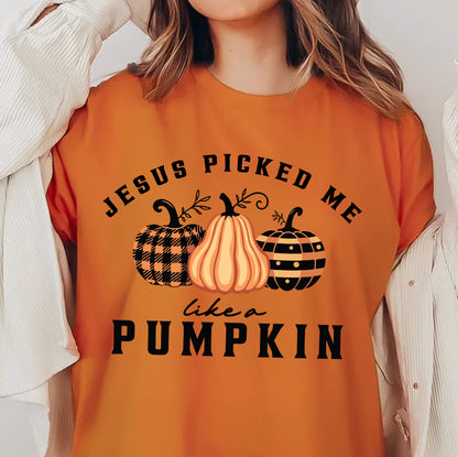 Jesus Picked Me Like a Pumpkin Shirt | Faith Based Fall Pumpkin Patch Tee | Chosen by God