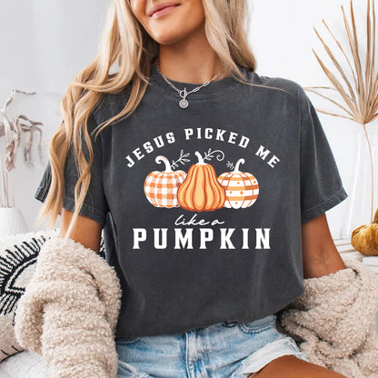 Jesus Picked Me Like a Pumpkin Shirt | Faith Based Fall Pumpkin Patch Tee | Chosen by God