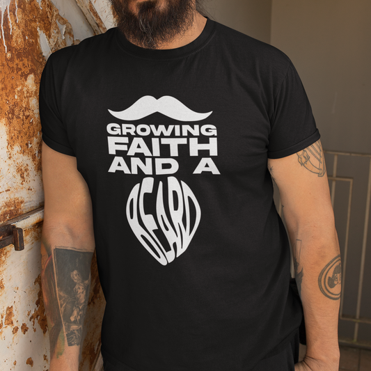 Growing Faith and a Beard Shirt | Christian Men's Apparel