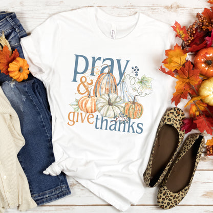 Pray and Give Thanks Fall Shirt | Christian Thanksgiving Shirt