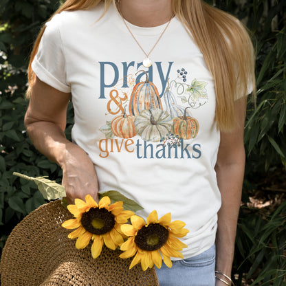 Pray and Give Thanks Fall Shirt | Christian Thanksgiving Shirt