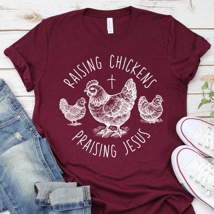 Raising Chickens Praising Jesus Shirt Christian Farm Life Shirt | Chicken Lovers Gift