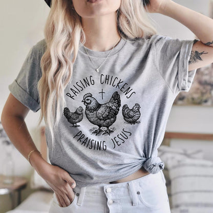 Raising Chickens Praising Jesus Shirt Christian Farm Life Shirt | Chicken Lovers Gift