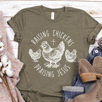 Raising Chickens Praising Jesus Shirt Christian Farm Life Shirt | Chicken Lovers Gift