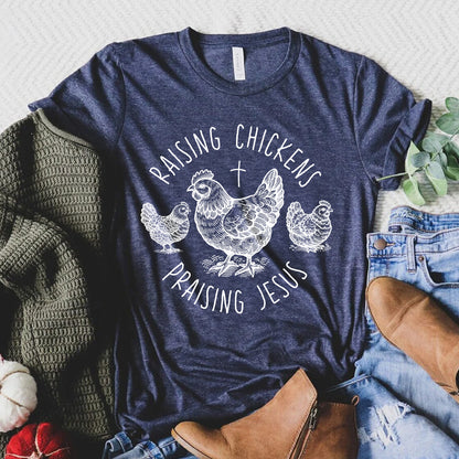 Raising Chickens Praising Jesus Shirt Christian Farm Life Shirt | Chicken Lovers Gift