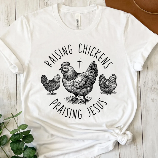 Raising Chickens Praising Jesus Shirt Christian Farm Life Shirt | Chicken Lovers Gift